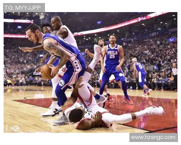 2019年5月6日猛龙与76人激战正酣精彩回顾与赛后分析